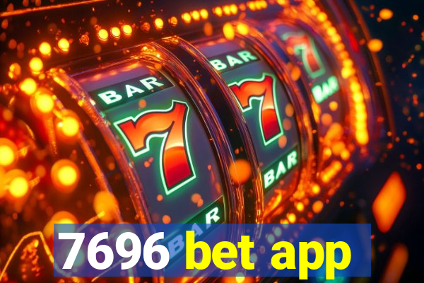 7696 bet app